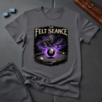The felt seance T-Shirt