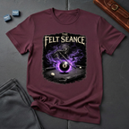 The felt seance T-Shirt