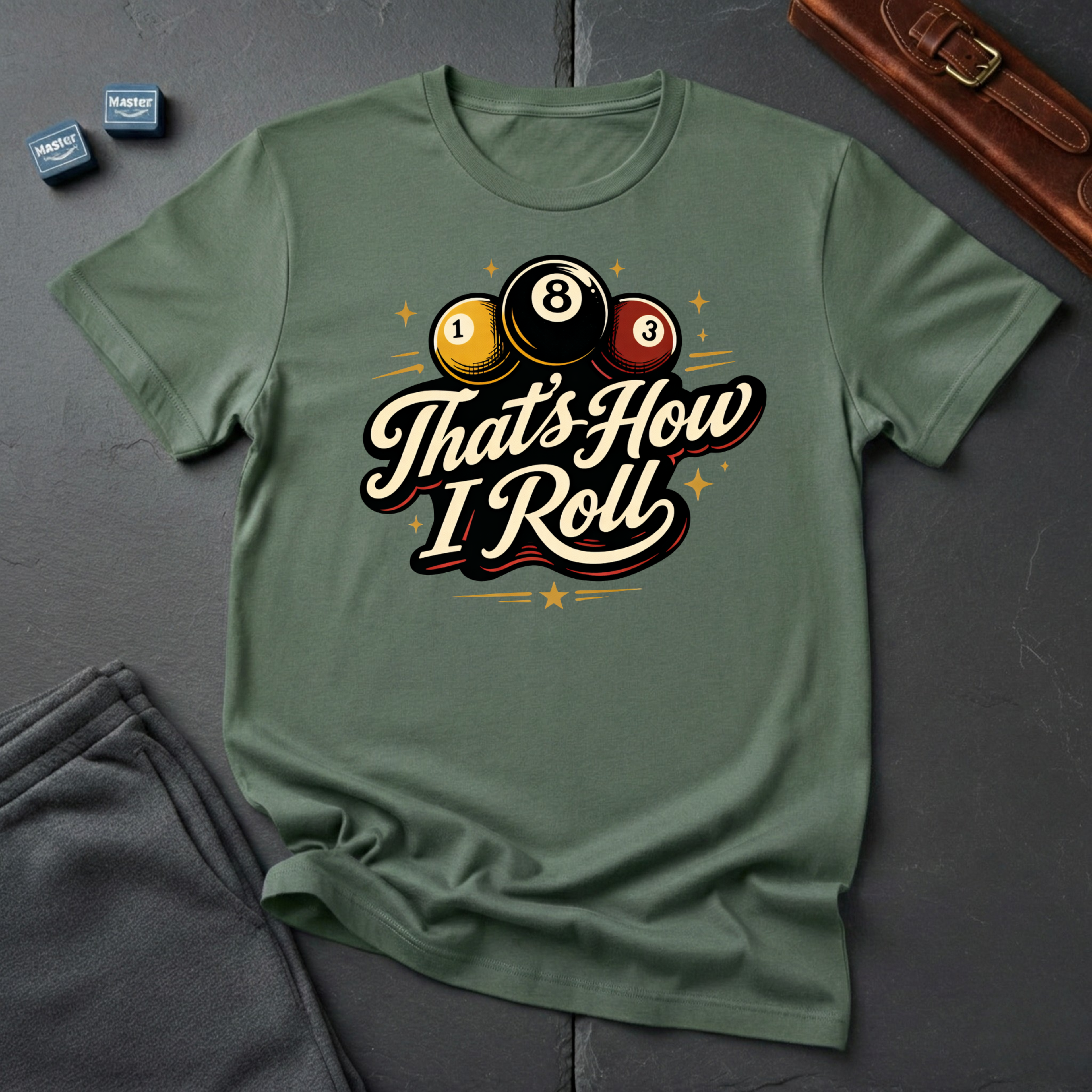 That's how i roll T-shirt