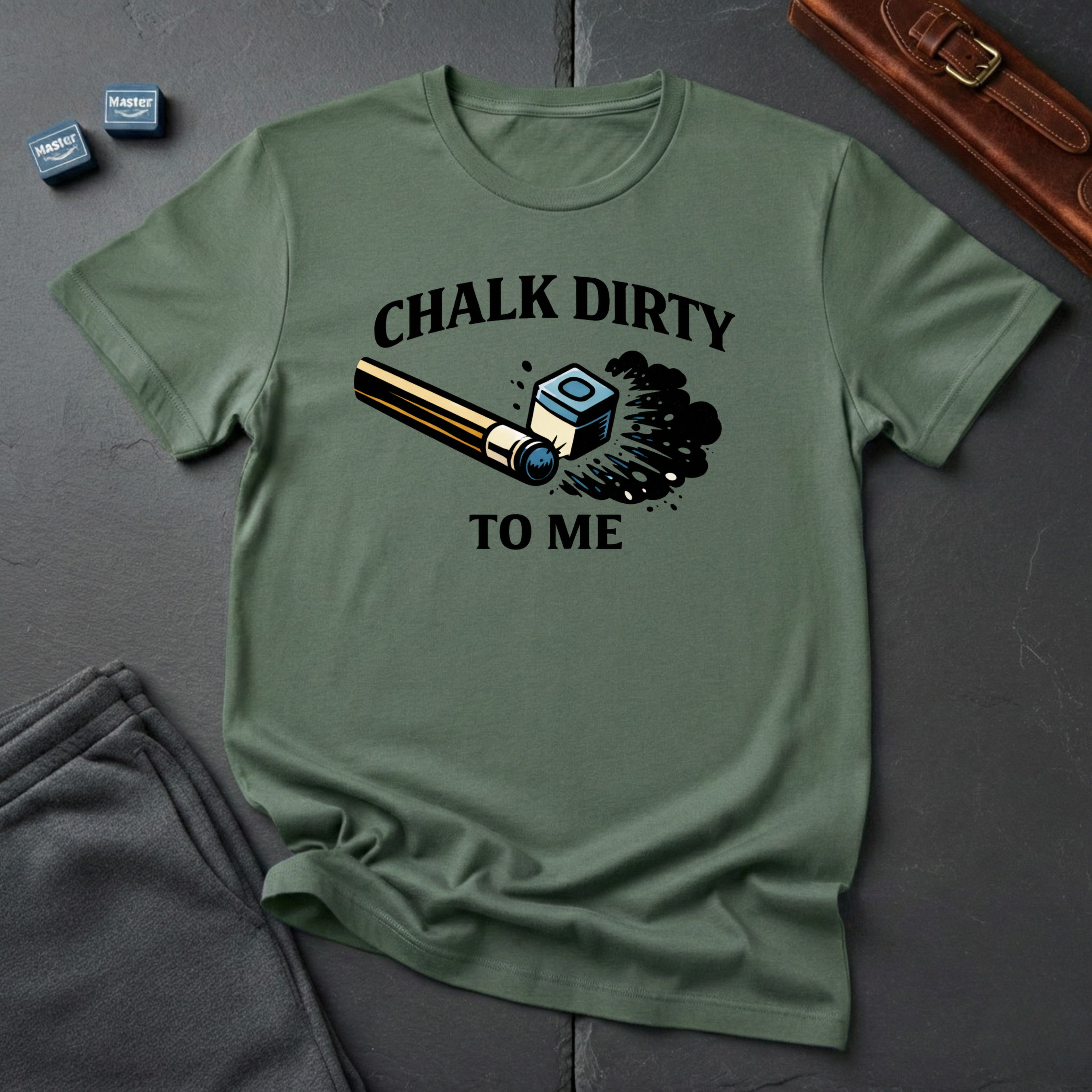 Real chalk dirty to me T-shirt