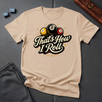 That's how i roll T-shirt