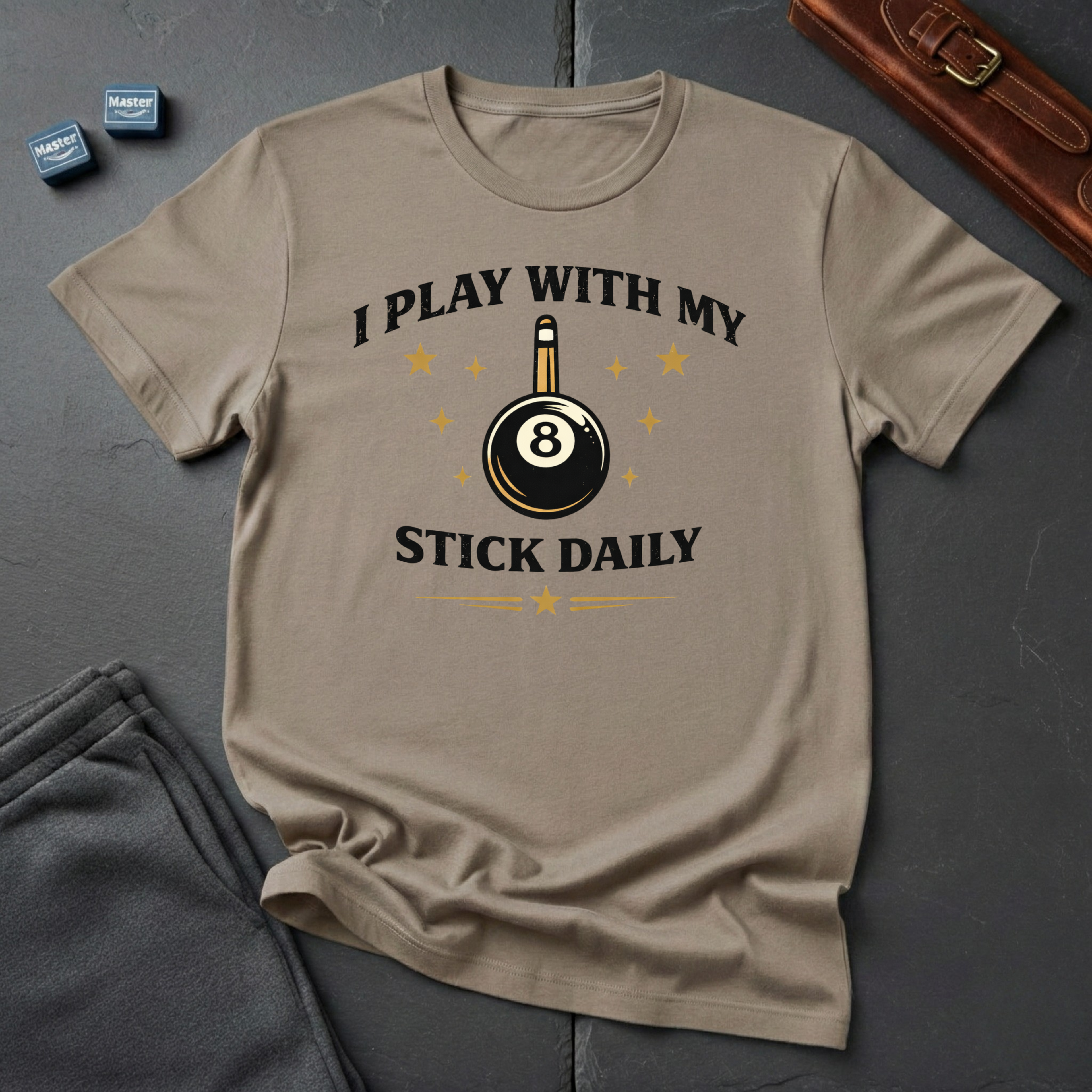 I play with my stick T-shirt