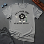 Call your shot T-Shirt