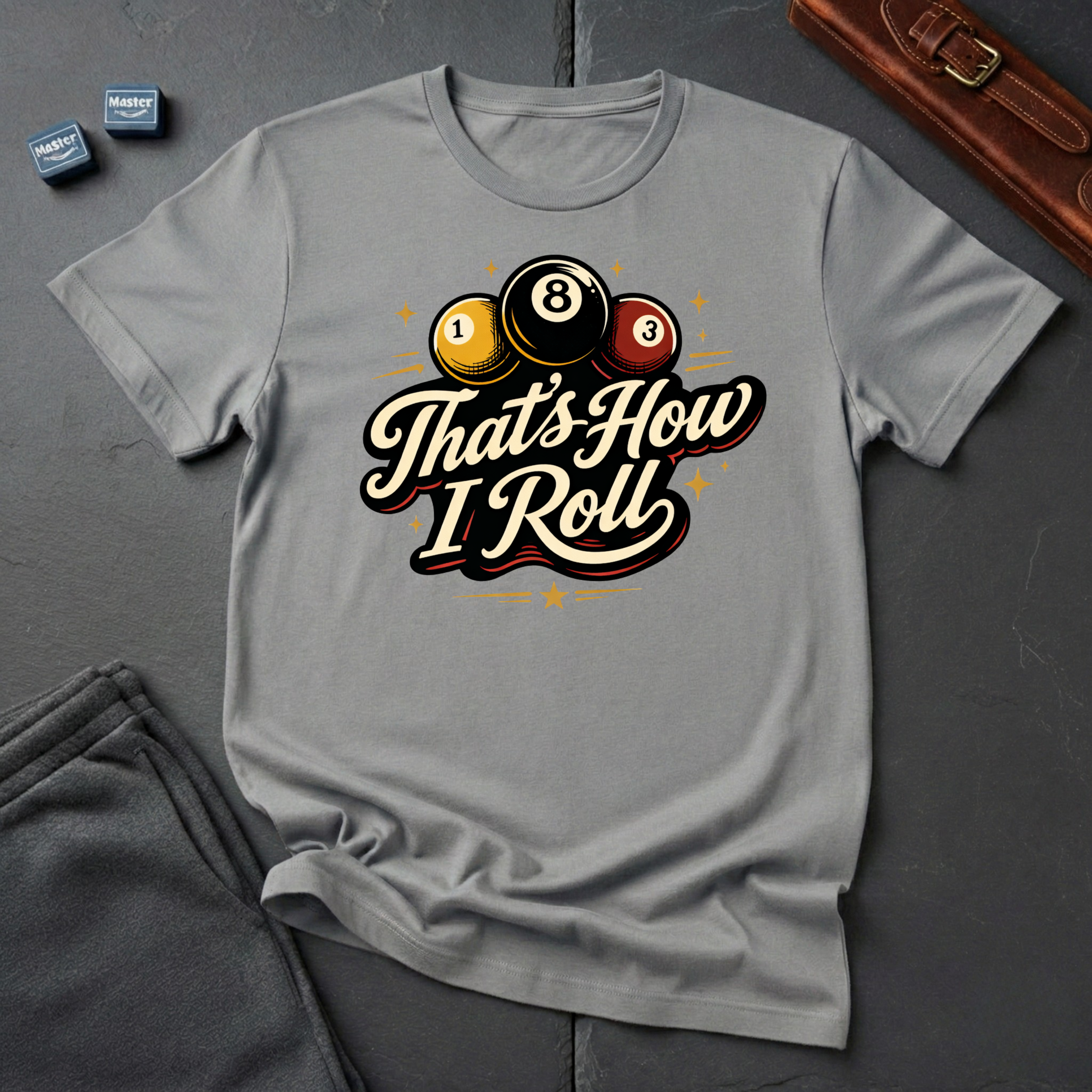 That's how i roll T-shirt